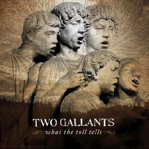 Two Gallants, What The Toll Tells