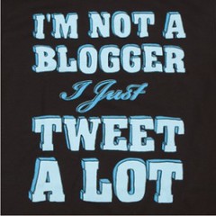 I'm Not a Blogger I Just Tweet A Lot