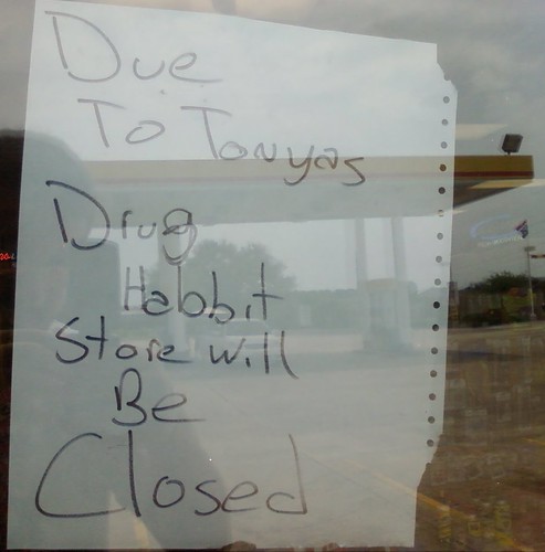 Due To Tonyas drug habbit [sic] store will be Closed