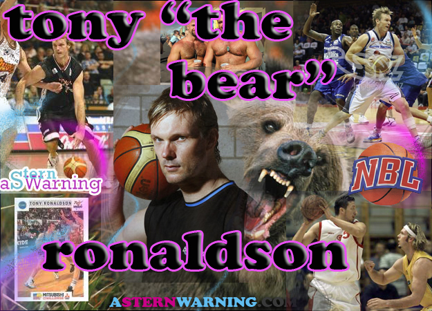 Tony Ronaldson - "the bear"