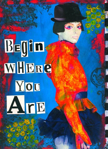 Begin Where You  Are