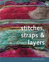 Stitches, straps & layers a book by Maggie Grey