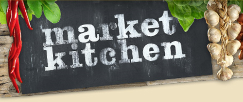 :: Market Kitchen: Down in the market all this week!