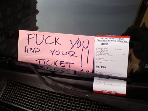 Fuck you and your ticket!!
