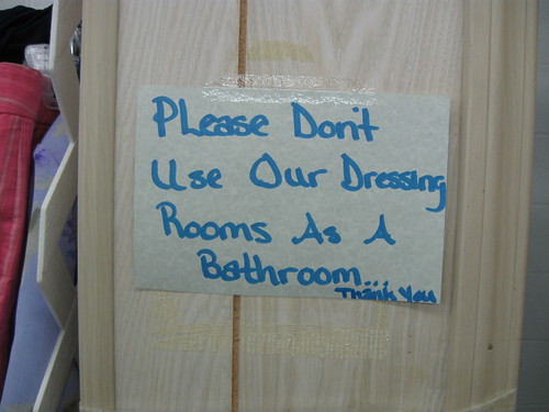 Please Don't Use Our Dressing Rooms As A Bathroom....Thank You
