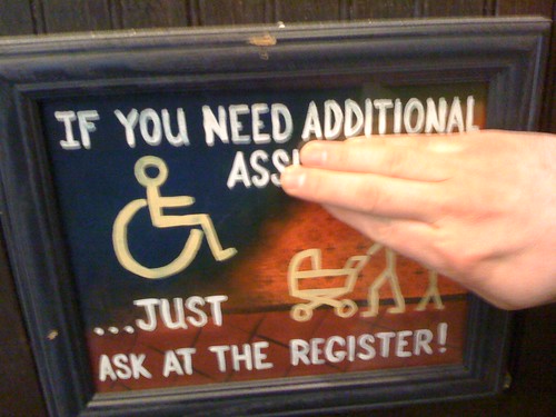If you need additional ass … just ask at the register!