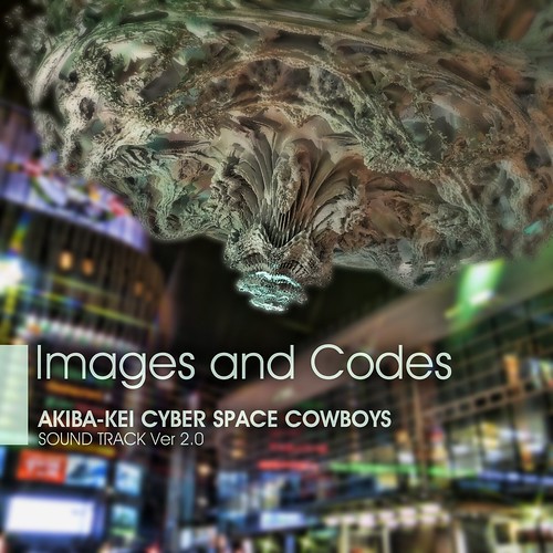 AKIBA-KEI CYBER SPACE COWBOYS SOUND TRACK Ver 2.0 [Images and Codes]