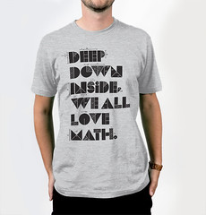 Deep down inside we all love math T-shirt