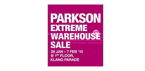 28 Jan - 07 Feb: Parkson Extreme Warehouse Sale @ Klang Parade