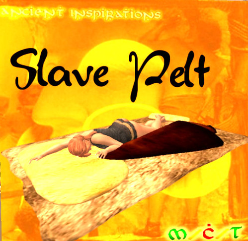 25L Tuesday Ancient Inspirations Slave Pelt