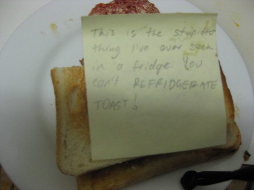 This is the stupidest thing I've ever seen in a fridge. You can't REFRIDGERATE [sic] TOAST! 