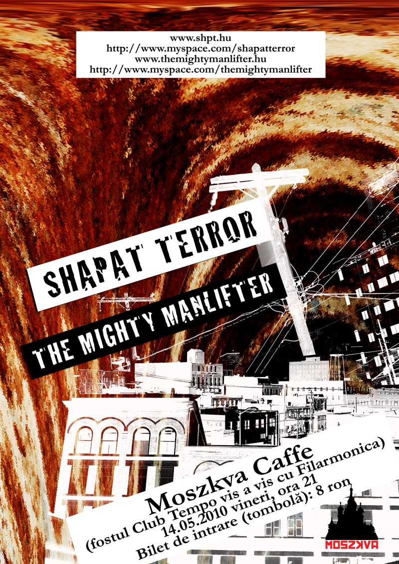 Shapat Terror şi The Mighty Manlifter la Moszkva Caffe
