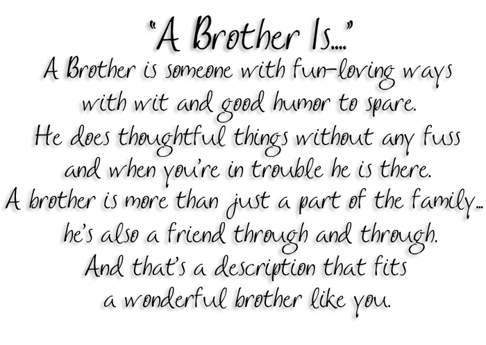 A brother is
