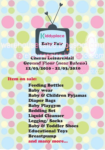 12  - 21 Mar: Kiddyplace Baby Fair @ Cheras Leisuremall