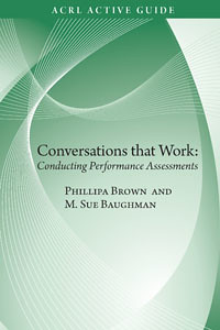 Conversations that Work by Association of College amp Research Libraries