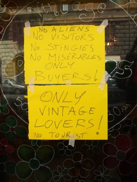 No Aliens No Visitors No Stingies No Miserables ONLY BUYERS! ONLY VINTAGE LOVERS! NO TOURIST 