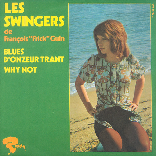 Les Swingers - Blues d'onzeur trant/Why not