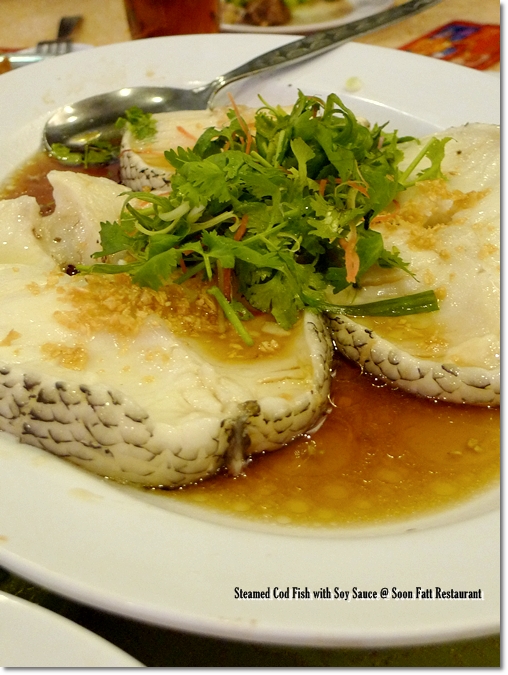 Steamed Cod Fish @ Soon Fatt Restaurant, Ipoh