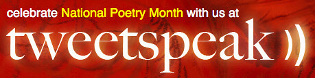 National Poetry Month at tweetspeak