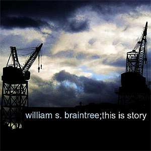 William S. Braintree - This Is Story