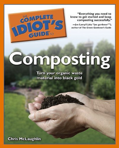 The Complete Idiot's Guide to Composting