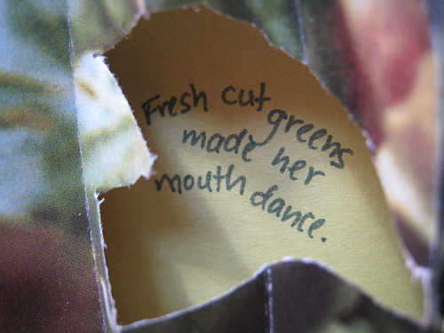 Fresh cut greens made her mouth dance. 