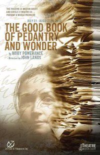 The Good Book of Pedantry and Wonder by Circle X Theatre Company
