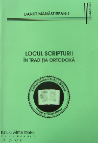 Locul Scripturii in traditia ortodoxa, Danut Manastireanu, Editura Adoramus, 98 pag, ISBN 973-7898-58-3
