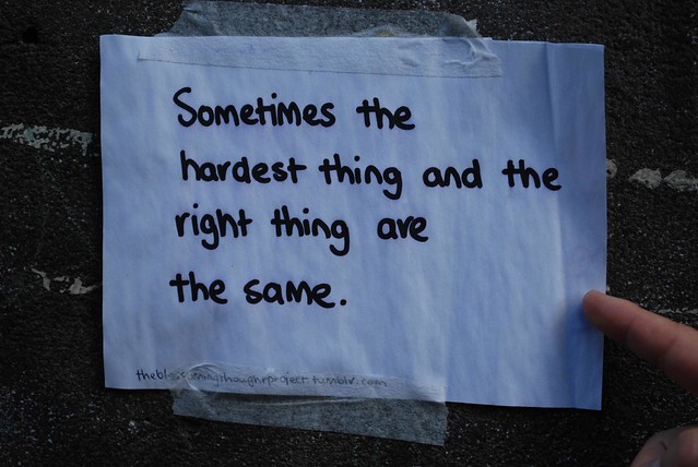 Sometimes the hardest thing