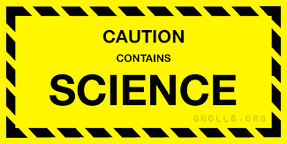 Caution: contains SCIENCE!