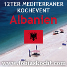 12ter mediterraner Kochevent - Albanien - tobias kocht! - 10.09.2010-10.10.2010