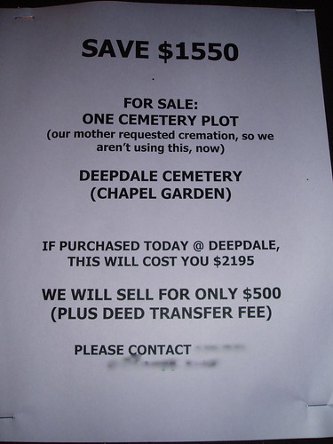 SAVE $1550 For Sale: One Cemetery Plot (our mother requested cremation, so we aren't using this, now) Deepdale Cemetery (Chapel Garden) If purchased today @ Deepdale, this will cost you $2195 WE WILL SELL FOR ONLY $500 (PLUS DEED TRANSFER FEE) Please Contact [redacted]