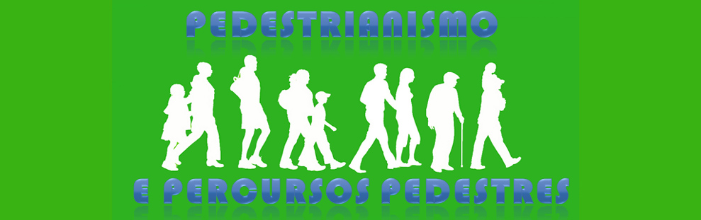 Pedestrianismo e  Percursos Pedestres