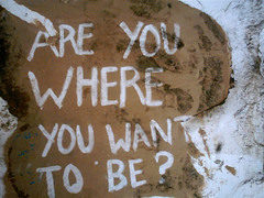 Are you where you want to be?