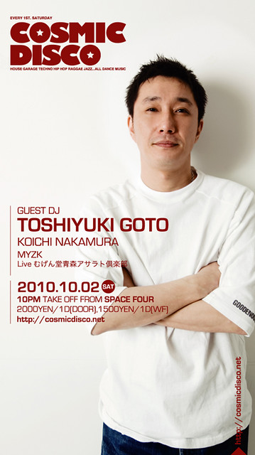 2010.10.02.Sat Cosmic Disco with Toshiyuki Goto