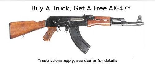 Buy a Truck, Get a Free AK-47