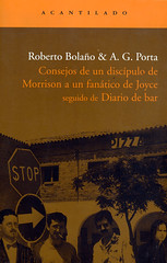Roberto Bolaño y AG Porta, Consejos de un discípulo de Morrison a un fanático de Joyce