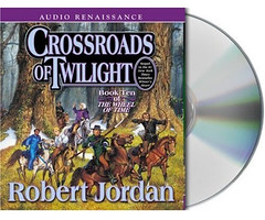 robert jordan - crossroads of twilight [audio renaissance]