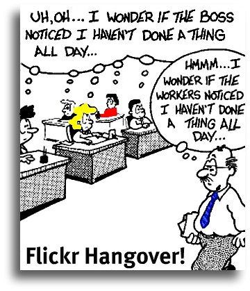 Flickr Hangovers on a Monday Morning! LOL!
