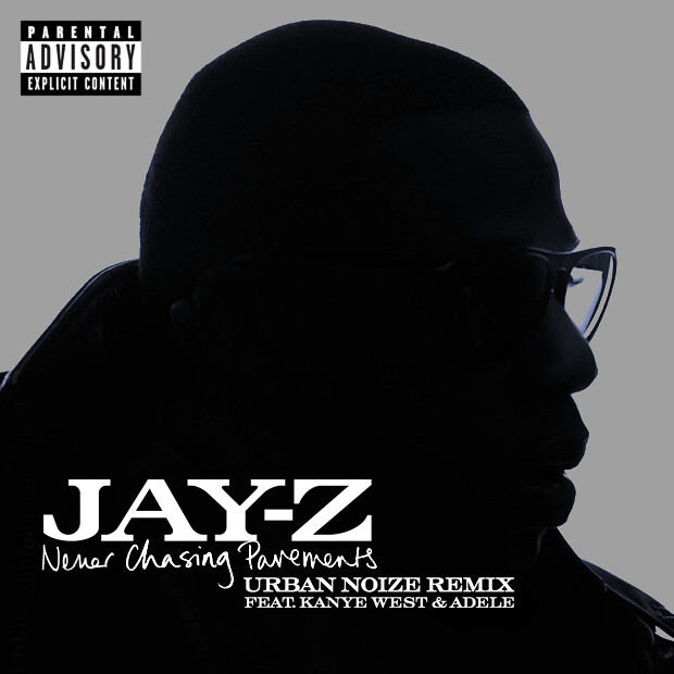 Jay-Z, Kanye West & Adele - Never Chasing Pavement (Urban Noize Remix) by Harrison T | Photography. Design
