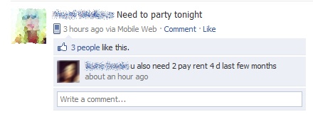 Girl A: Need to party tonight Girl B: u also need 2 pay rent 4 d last few months