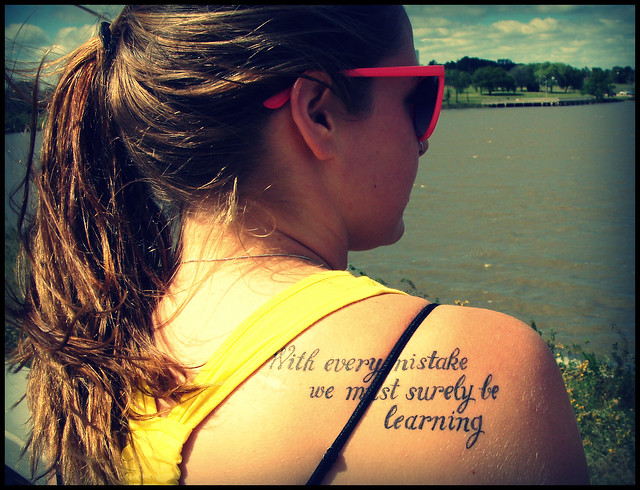 "With every mistake we must surely be learning" : A tattoo FTW!