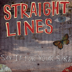 Straight Lines - Say It For Your Sake