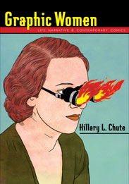 The cover of Graphic Women is a graphic illustration of a white woman's face in front of a green backdrop. She is wearing spectacles that have flames shooting out.
