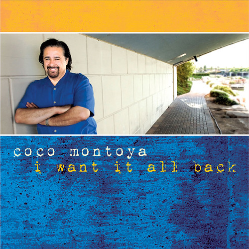 Coco Montoya - I Want It All Back (CD)