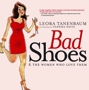 Bad Shoes and the Women Who Love Them