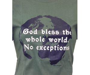 God Bless the whole World, NO exceptions