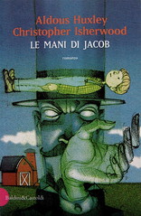 Aldous Huxley - Christopher Huxley, Le mani di jacob, Baldini & Castoldi 1999, alla cop.: ill. col. di Jacopo Bruno, Art Director: Mara Scanavino, (part.), 1