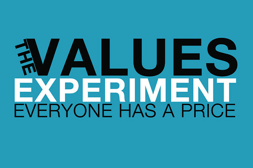 The Values Experiment: Everyone Has A Price