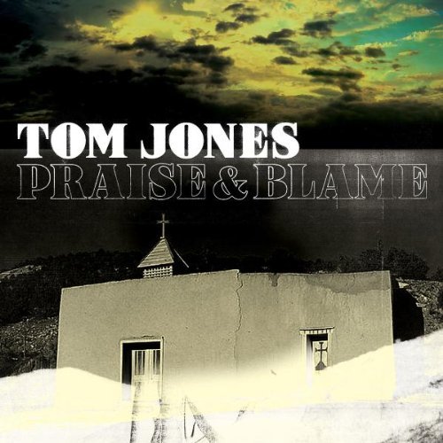 Tom Jones - Praise &amp; Blame (CD)